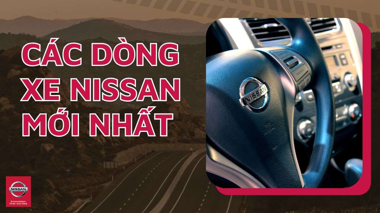 các dòng xe nissan
